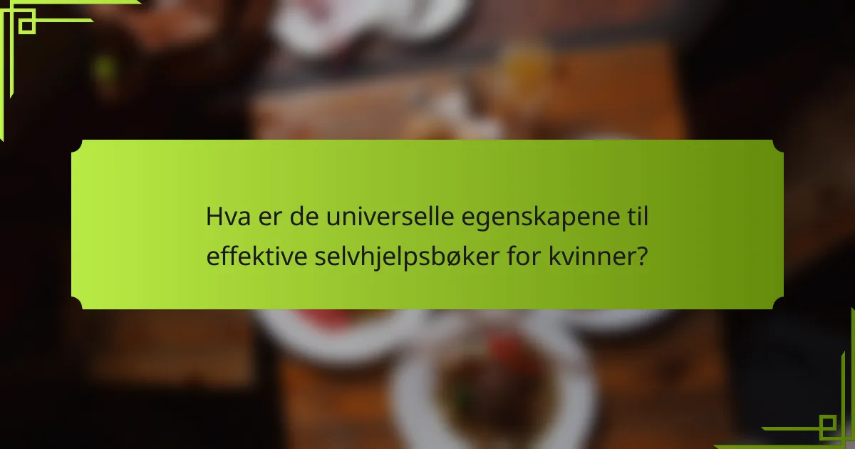 Hva er de universelle egenskapene til effektive selvhjelpsbøker for kvinner?